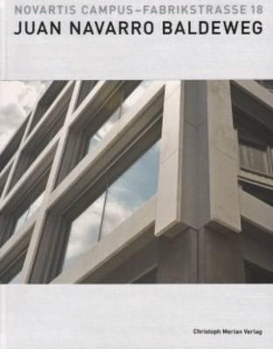 Juan Navarro Baldeweg - Novartis Campus Fabrikstrasse 18 - cover