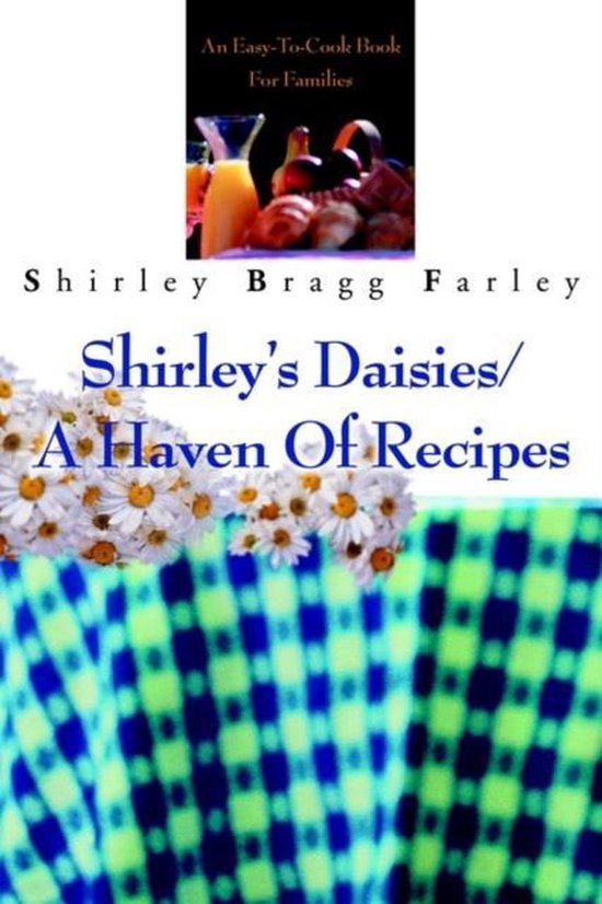 Shirley's Daisies/A Haven Of Recipes - cover