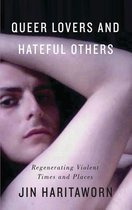 Decolonial Studies, Postcolonial Horizons - Queer Lovers and Hateful Others