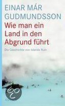 Wie man ein Land in den Abgrund führt