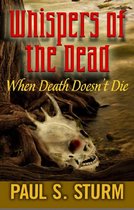 Whispers of the Dead "When Death Doesn't Die"
