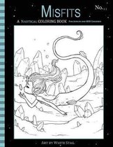 Misfits a Nautical Coloring Book for Adults and Odd Children