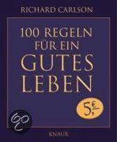 100 Regeln für ein gutes Leben