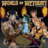 World of WETcraft Volume One