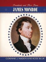Presidents and Their Times- James Monroe