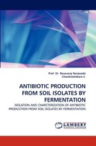 Antibiotic Production from Soil Isolates by Fermentation