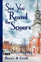 See You 'Round the Square
