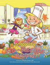 Stargold's No-Recipe Recipes