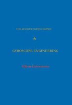 The Anschutz Gyro-Compass and Gyroscope Engineering