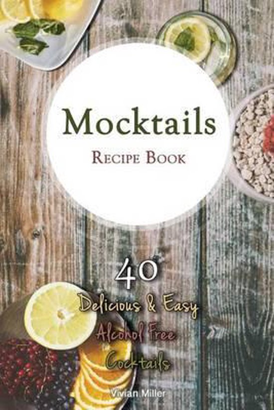 Mocktails Recipe Book, Vivian Miller 9781539515289 Boeken