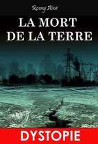 Science-fiction française - La mort de la Terre. – Dystopie & SF [Nouv. éd. entièrement revue et corrigée].