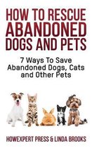 How to Rescue Abandoned Dogs and Pets