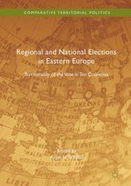 Comparative Territorial Politics - Regional and National Elections in Eastern Europe