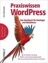 Praxiswissen Wordpress Das Handbuch Fur Einsteiger Und Redakteure
