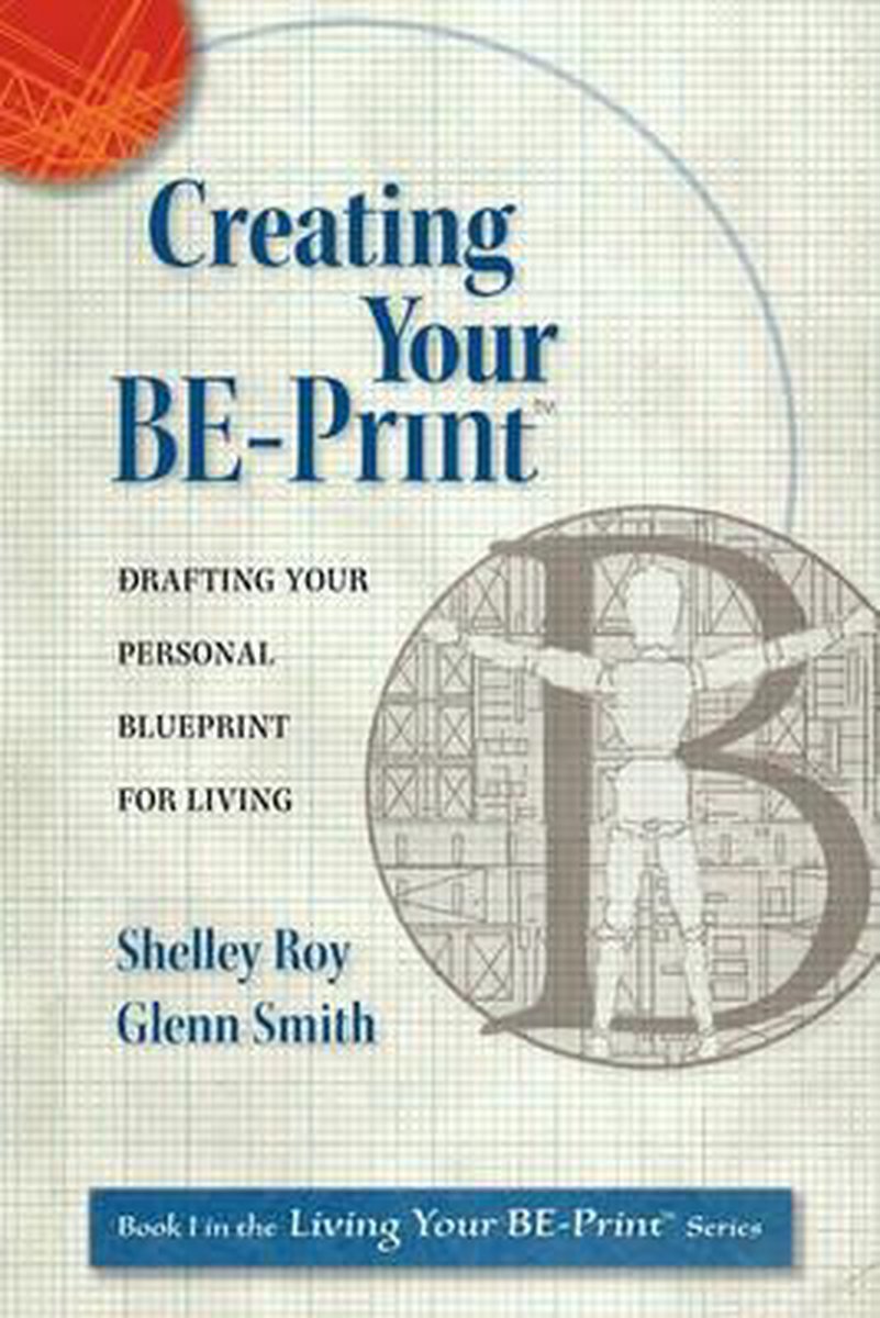 Creating Your Be-Print - Shelley Ann-Workman Roy