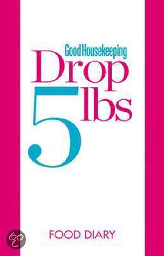 Good Housekeeping Drop 5 lbs Food Diary, Good Housekeeping Magazine