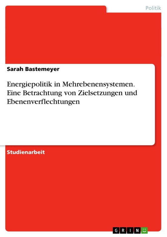 Energiepolitik in Mehrebenensystemen. Eine Betrachtung von Z ... - cover