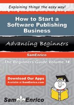 How to Start a Software Publishing Business