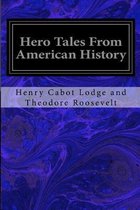 Hero Tales From American History