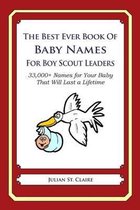 The Best Ever Book of Baby Names for Boy Scout Leaders