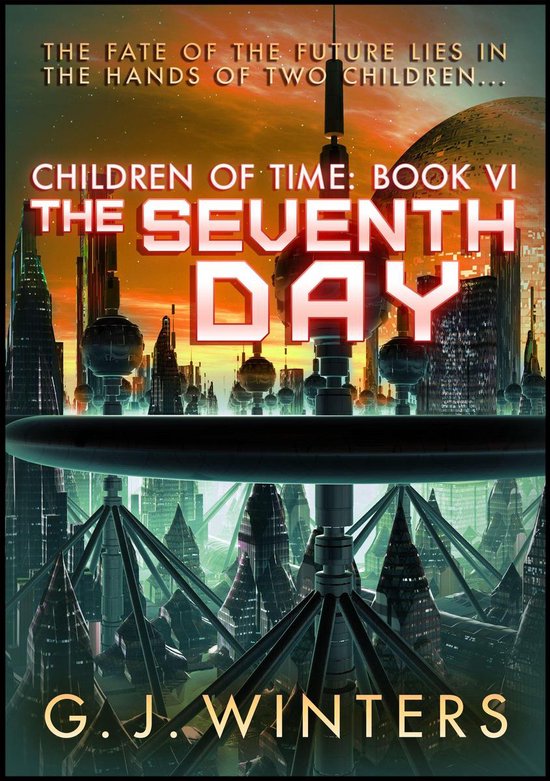 Children of Time 6 - The Seventh Day: Children of Time 6 - cover