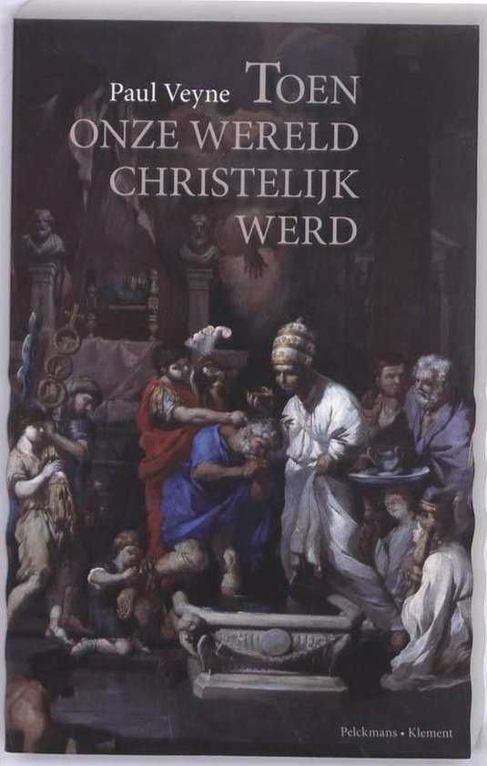 Cover van het boek 'Toen onze wereld christelijk werd' van P. Veyne en Paul Veyne