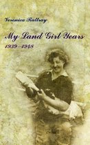 My Land Girl Years, 1939-1948