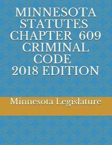 Minnesota Statutes Chapter 609 Criminal Code 2018 Edition