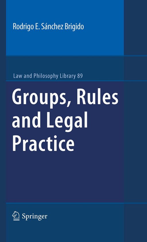 Law and Philosophy Library 89 - Groups, Rules and Legal Practice (ebook), Rodrigo... | bol