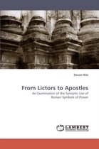 From Lictors to Apostles
