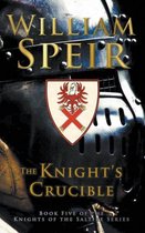 Knights of the Saltire-The Knight's Crucible