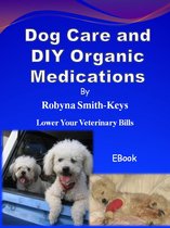Dog Care and D I Y Organic Medications