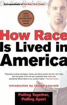 How Race Is Lived in America