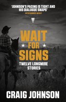 A Walt Longmire Mystery - Wait for Signs
