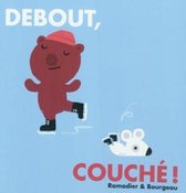 Debout, Couche!