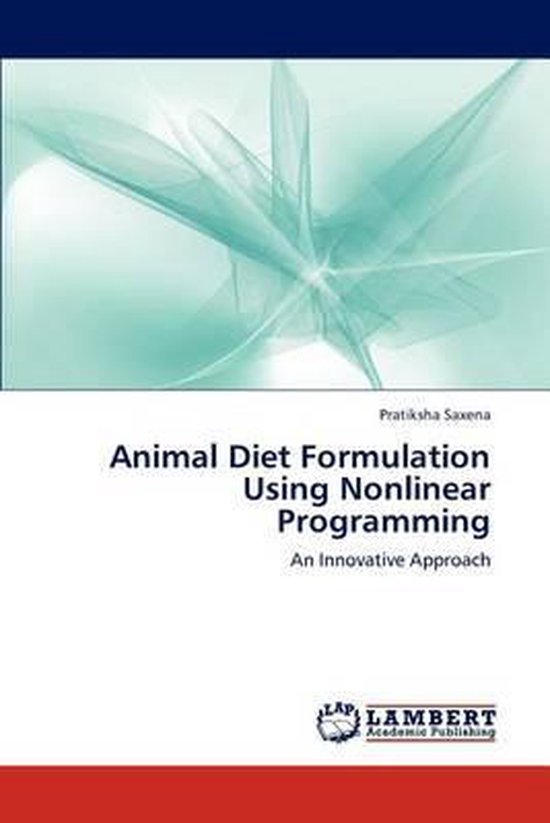 animal-diet-formulation-using-nonlinear-programming-9783844330243