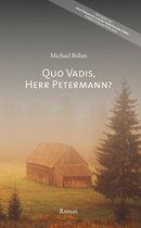 Petermann-Trilogie - Quo vadis, Herr Petermann?