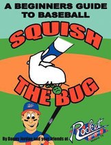 Squish The Bug