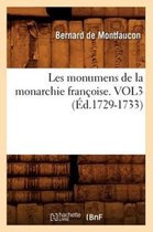 Histoire- Les Monumens de la Monarchie Fran�oise. Vol3 (�d.1729-1733)