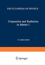 Korpuskeln und Strahlung in Materie I / Corpuscles and Radiation in Matter I