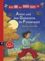 Erst ich ein Stück, dann du 18 - Anton und das Geheimnis im Finsterwald