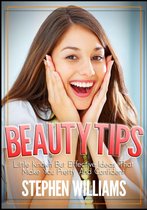 Beauty Tips: Little Known But Effective Ideas That Make You Pretty And Confident