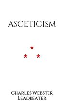 The Theosophical Attitude 8 - Asceticism