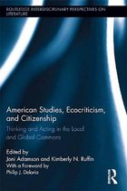 Routledge Interdisciplinary Perspectives on Literature - American Studies, Ecocriticism, and Citizenship