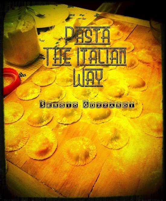 Pasta The Italian Way (ebook), Sergio Guzzardi 9786050328486 Boeken