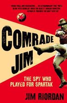 Comrade Jim Spy Who Played For Spartak