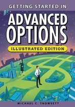 Getting Started in Advanced Options, Illustrated Edition