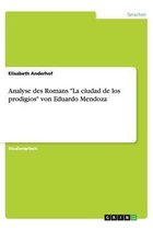 Analyse des Romans La ciudad de los prodigios von Eduardo Mendoza