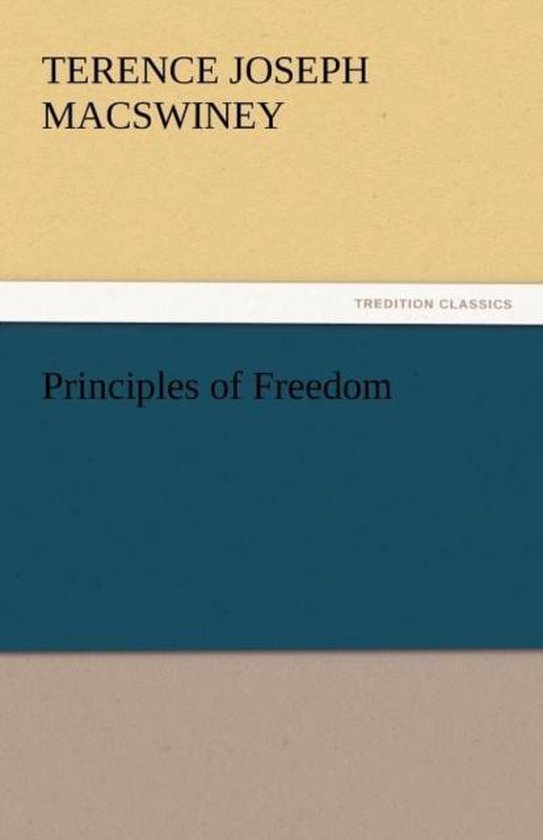 Principles of Freedom 9783842434677 Terence Joseph Macswiney
