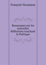 Remarques sur les nouvelles Reflexions touchant la Poetique